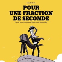Exposition « Pour une fraction de seconde. La vie mouvementée d'Eadweard Muybridge de Guy Delisle »
