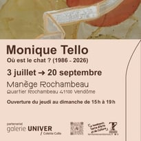 Monique Tello "Où est le chat (1986-2026)?"